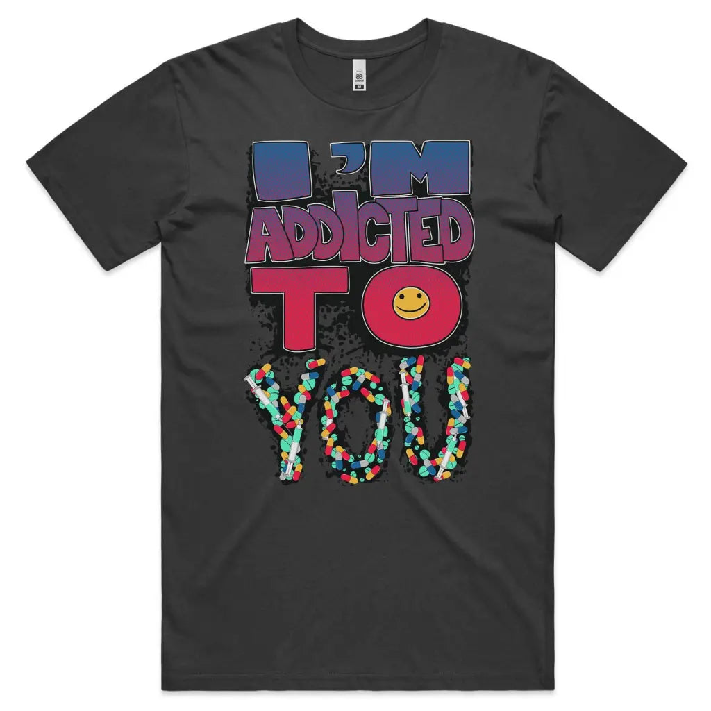 I’m Addicted To You T-Shirt - Tshirtpark.com