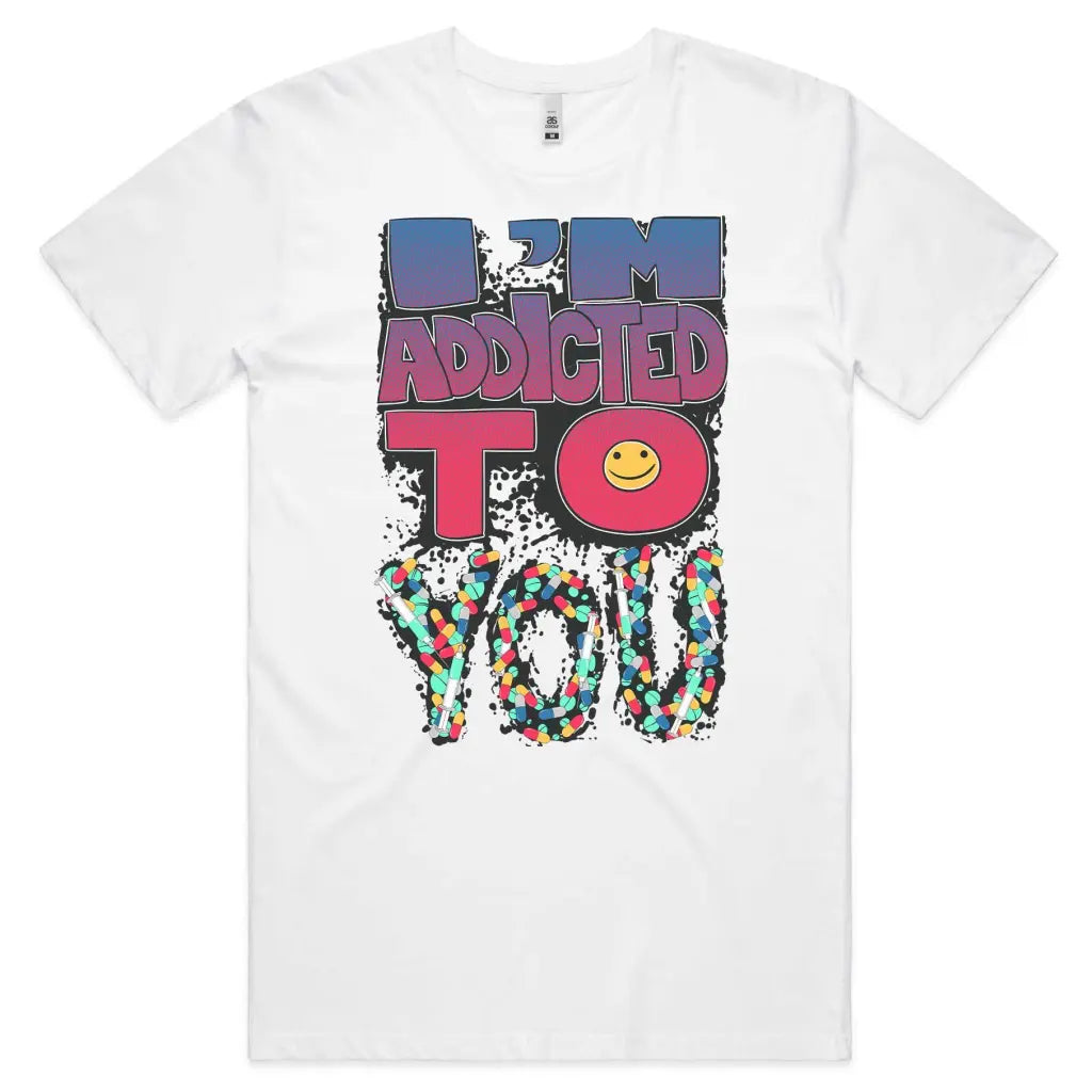 I’m Addicted To You T-Shirt - Tshirtpark.com