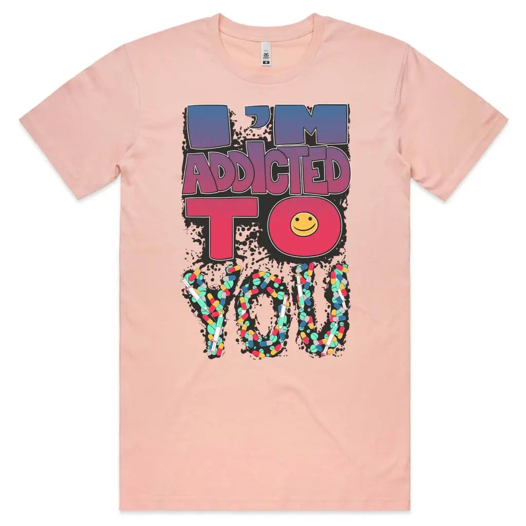 I’m Addicted To You T-Shirt - Tshirtpark.com