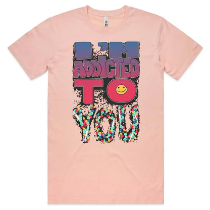 I’m Addicted To You T-Shirt - Tshirtpark.com