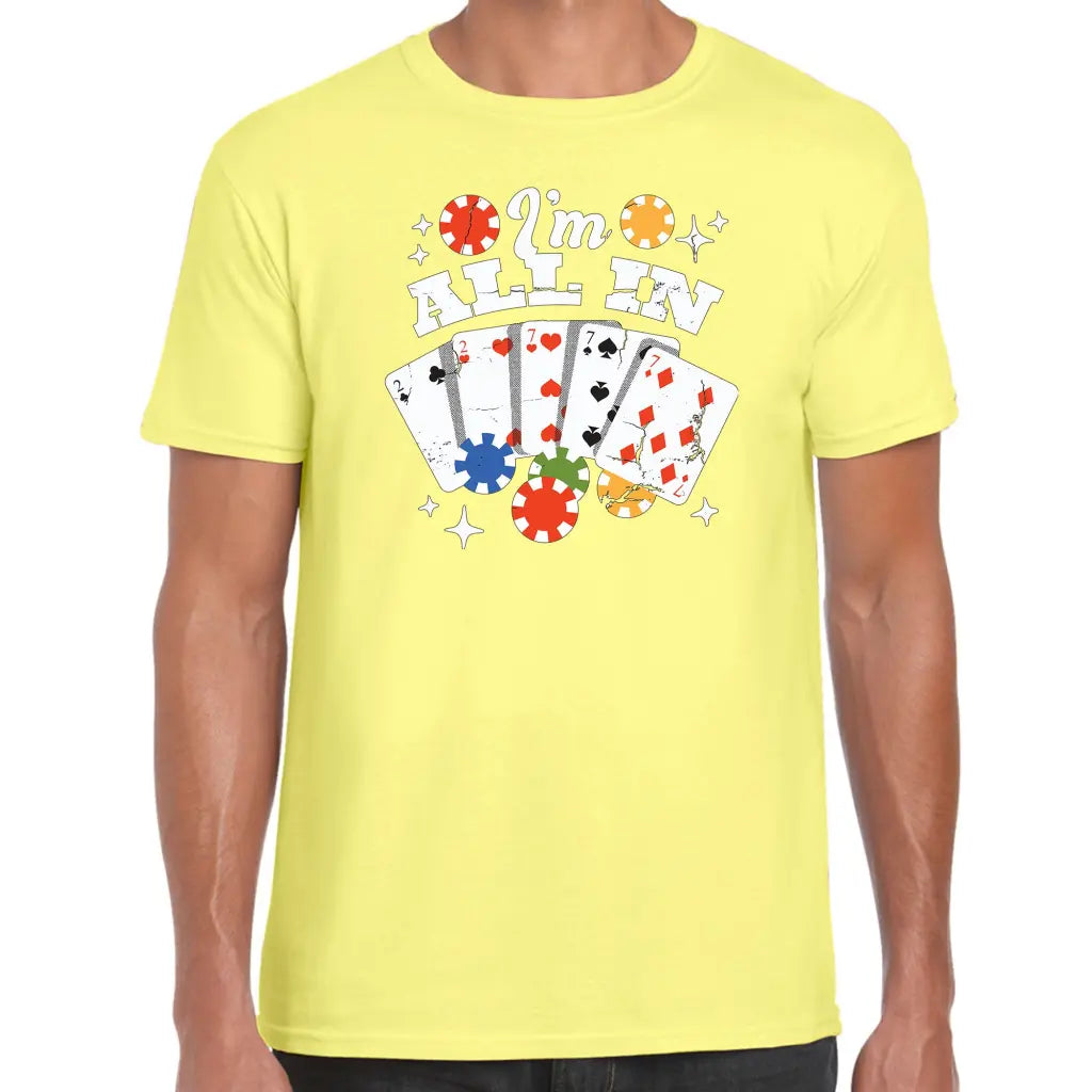 I’m All In T-Shirt - Tshirtpark.com