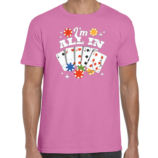 I’m All In T-Shirt - Tshirtpark.com