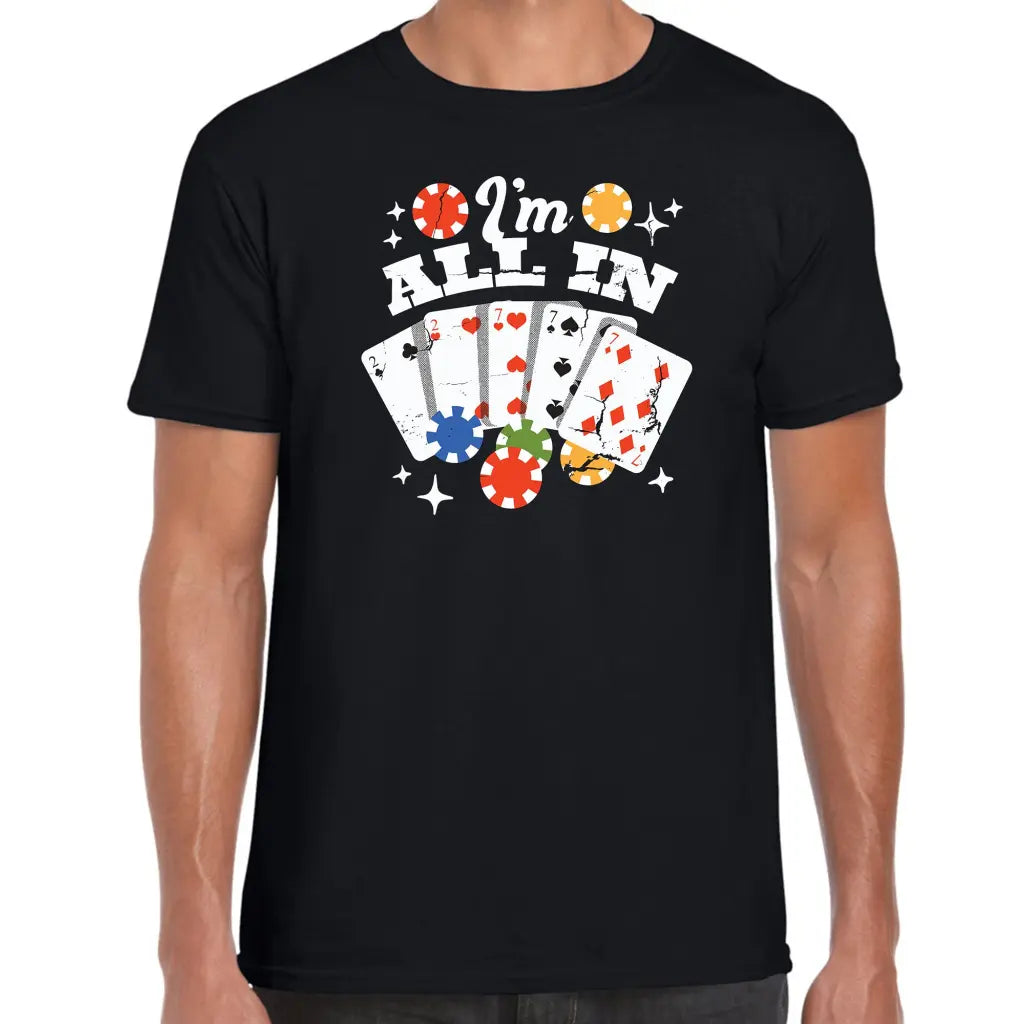 I’m All In T-Shirt - Tshirtpark.com