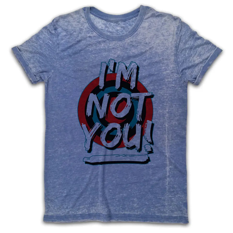 I’m Not You Vintage Burn-Out T-Shirt - Tshirtpark.com