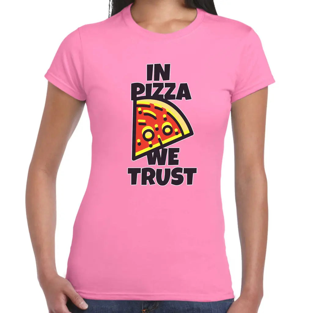 In Pizza We Trust Ladies T-shirt - Tshirtpark.com