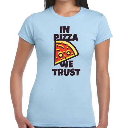 In Pizza We Trust Ladies T-shirt - Tshirtpark.com