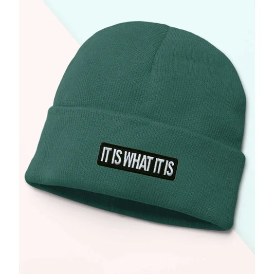 It Is What It Is Beanie - Tshirtpark.com