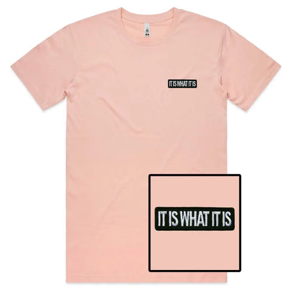 It Is What It Is Embroidered T-Shirt - Tshirtpark.com