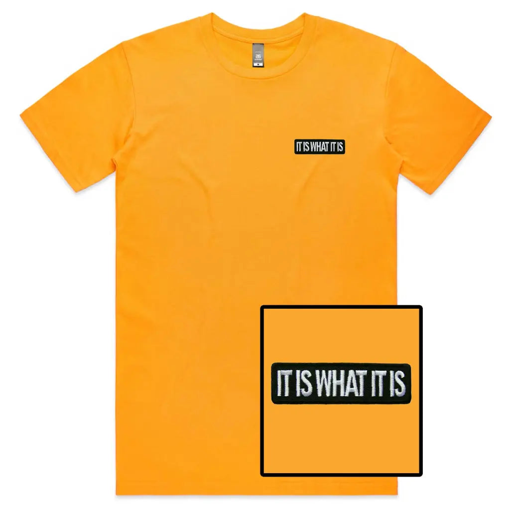 It Is What It Is Embroidered T-Shirt - Tshirtpark.com