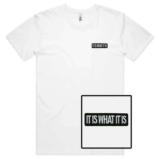 It Is What It Is Embroidered T-Shirt - Tshirtpark.com