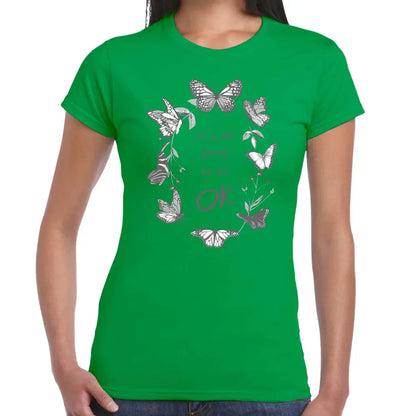 It’s All Going To Be Ok Ladies T-shirt - Tshirtpark.com