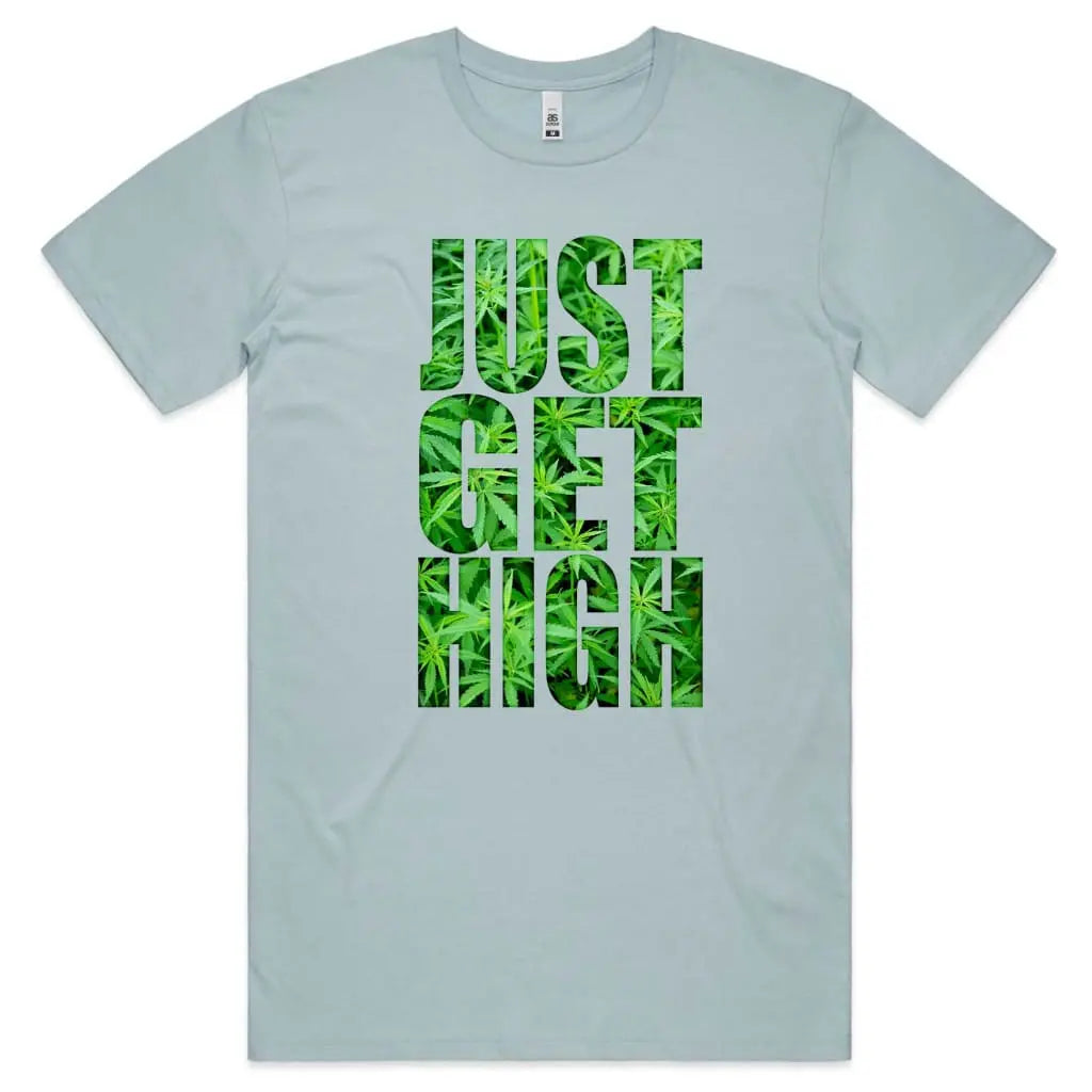 Just Get High T-Shirt - Tshirtpark.com