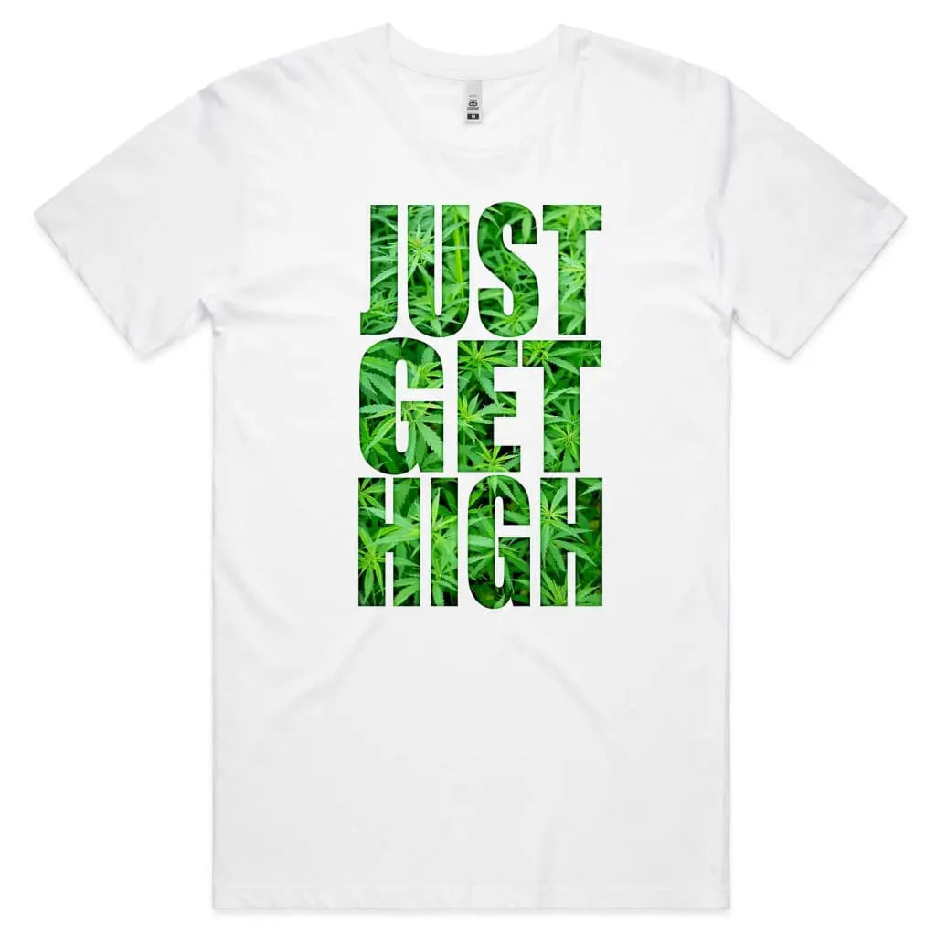 Just Get High T-Shirt - Tshirtpark.com
