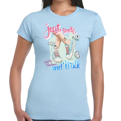 Just Smile And Walk Ladies T-shirt - Tshirtpark.com