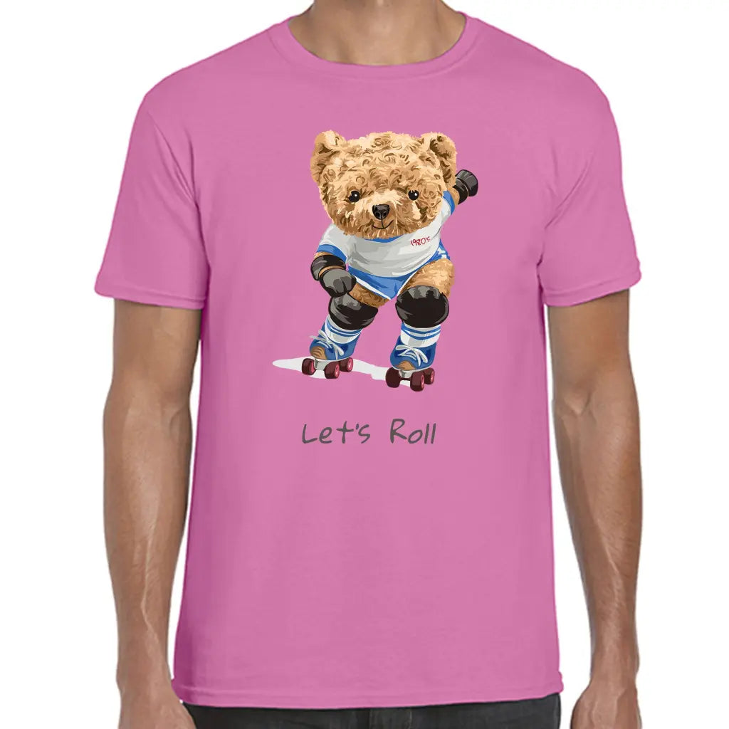 Let’s Roll Teddy T-Shirt - Tshirtpark.com