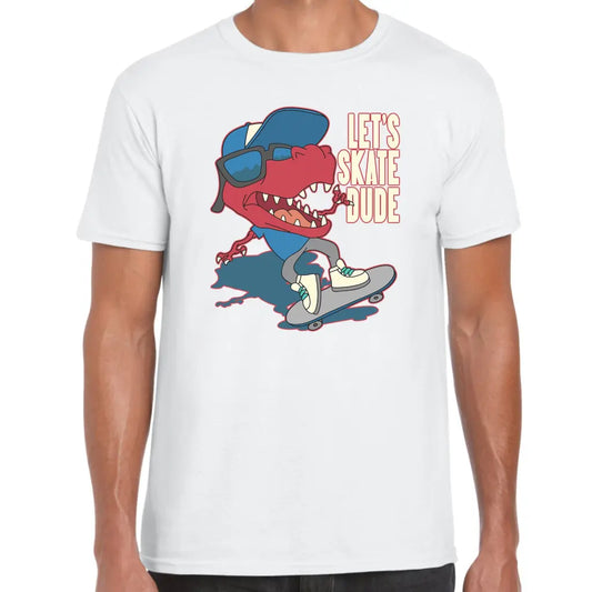 Let’s Skate Dude Dino T-Shirt - Tshirtpark.com