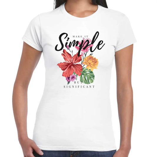 Make It Simple Ladies T-shirt - Tshirtpark.com
