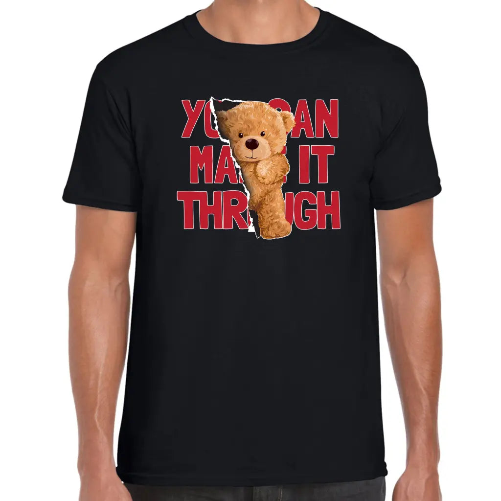 Make It Through Teddy T-Shirt - Tshirtpark.com