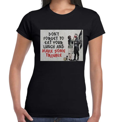 Make Some Trouble Ladies Banksy T-Shirt - Tshirtpark.com