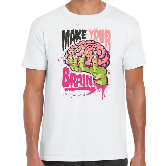 Make Your Brain T-Shirt - Tshirtpark.com