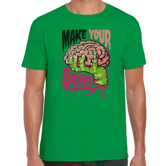 Make Your Brain T-Shirt - Tshirtpark.com