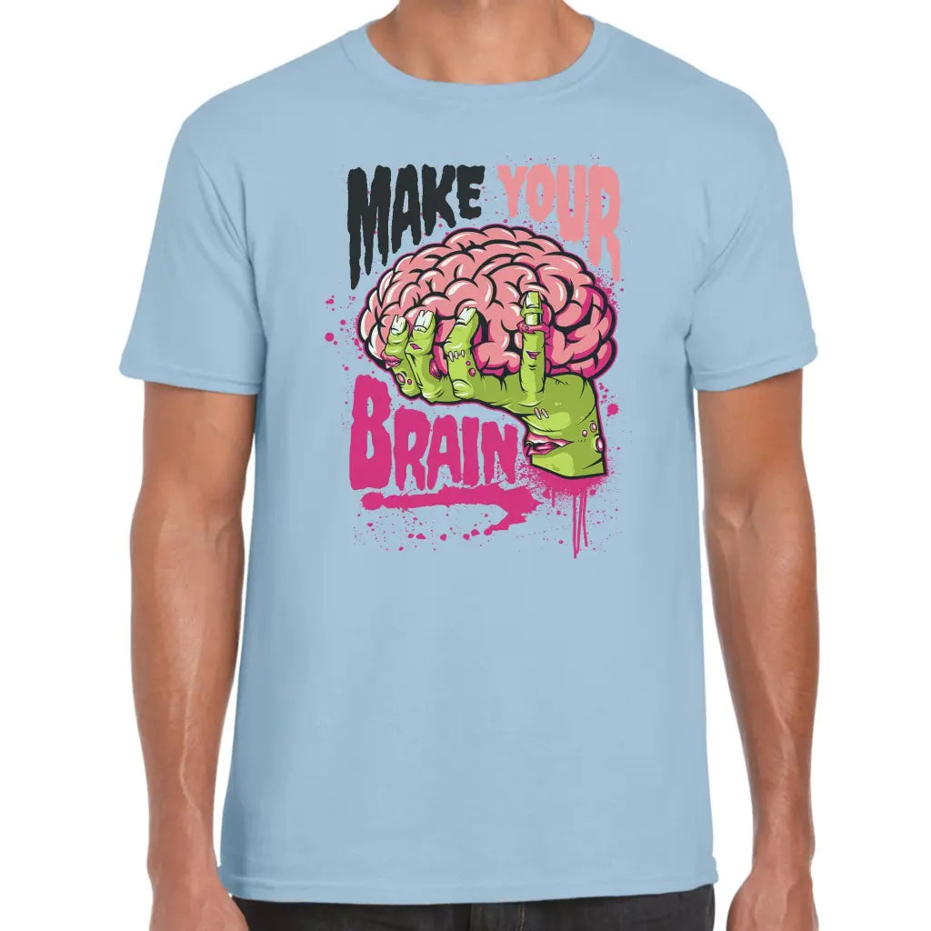 Make Your Brain T-Shirt - Tshirtpark.com