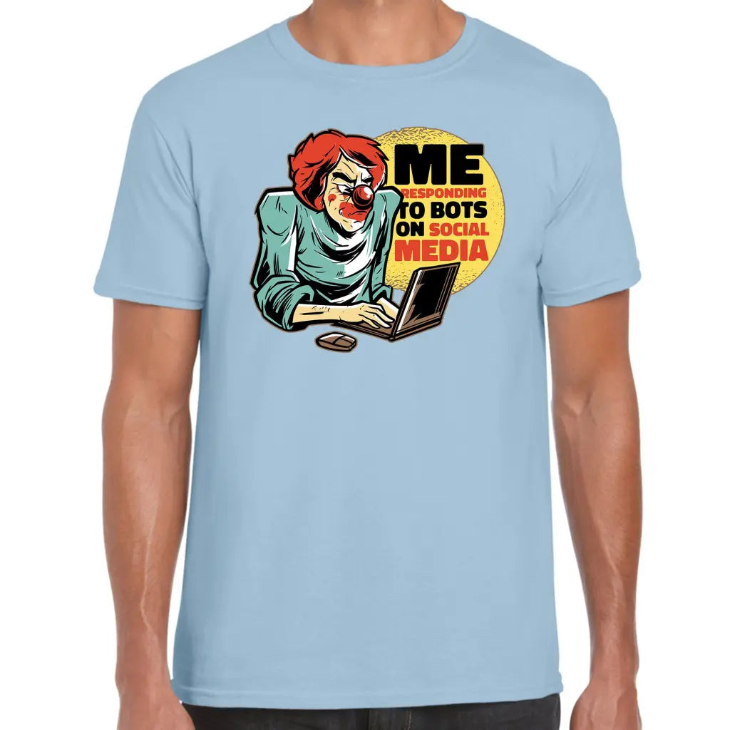 Me Responding To Bots T-Shirt - Tshirtpark.com