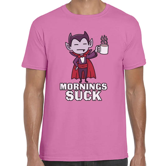 Mornings Suck T-Shirt - Tshirtpark.com