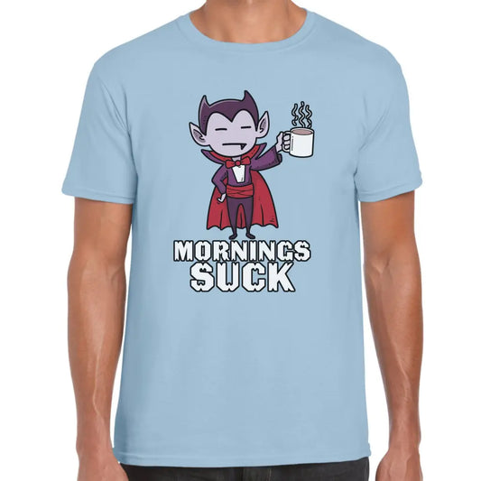 Mornings Suck T-Shirt - Tshirtpark.com