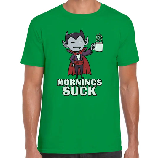 Mornings Suck T-Shirt - Tshirtpark.com