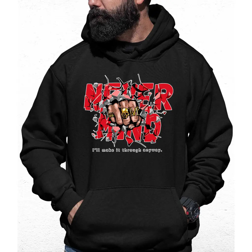 Never Mind Slogan Colour Hoodie - Tshirtpark.com