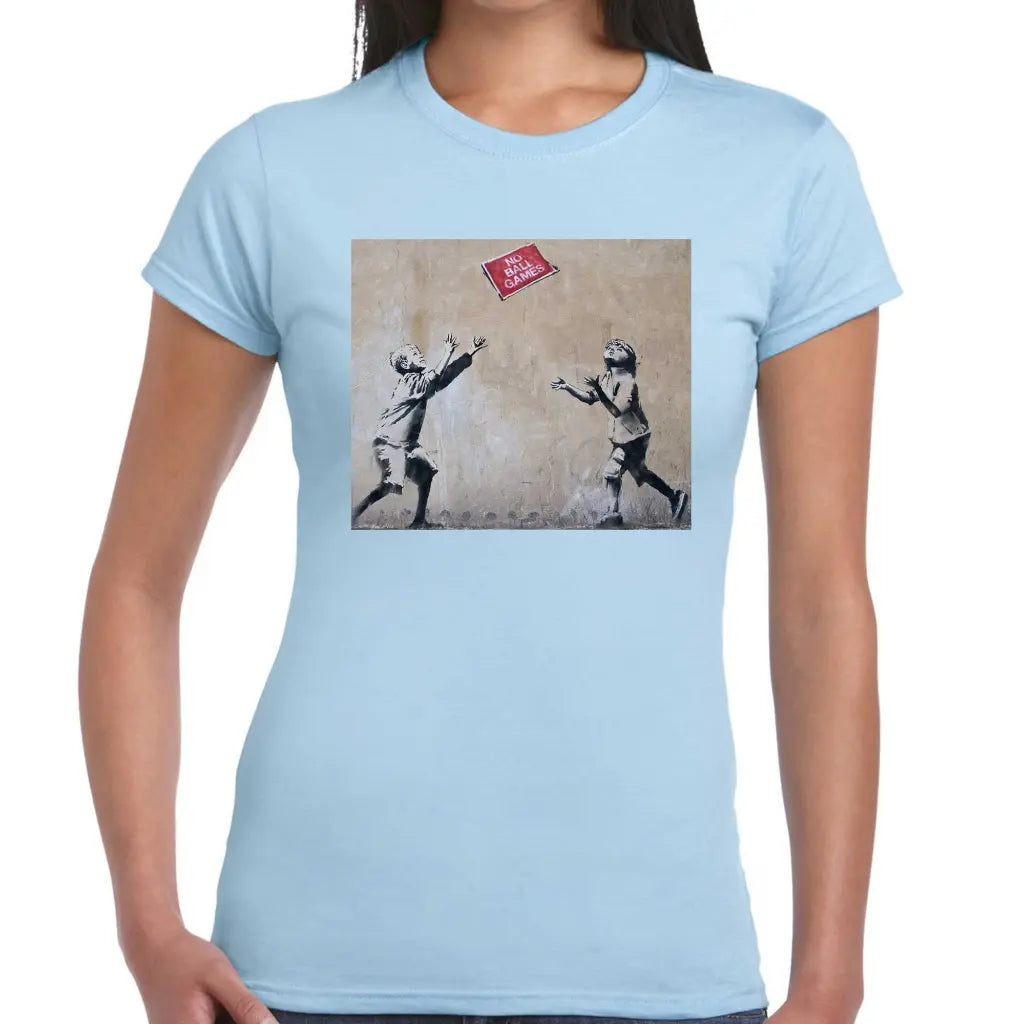 No Ball Games Ladies Banksy T-Shirt - Tshirtpark.com