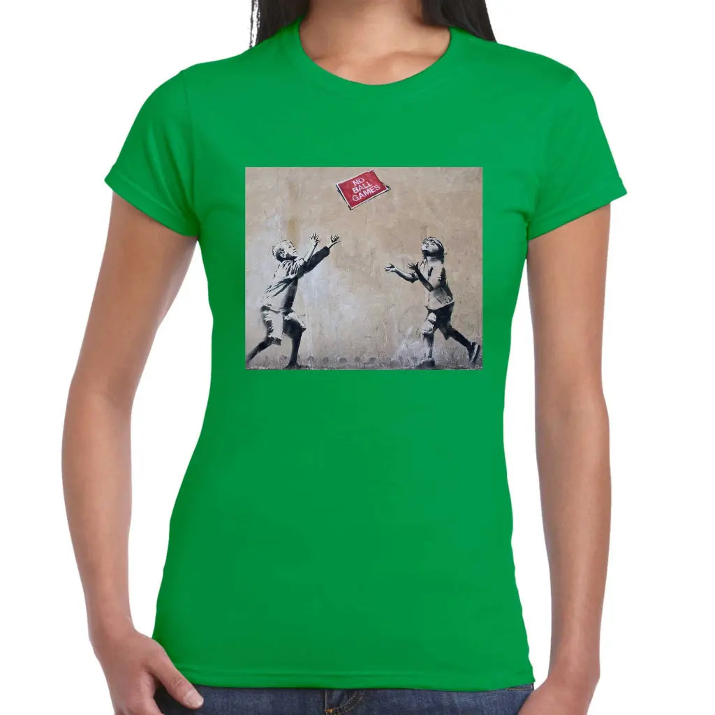 No Ball Games Ladies Banksy T-Shirt - Tshirtpark.com