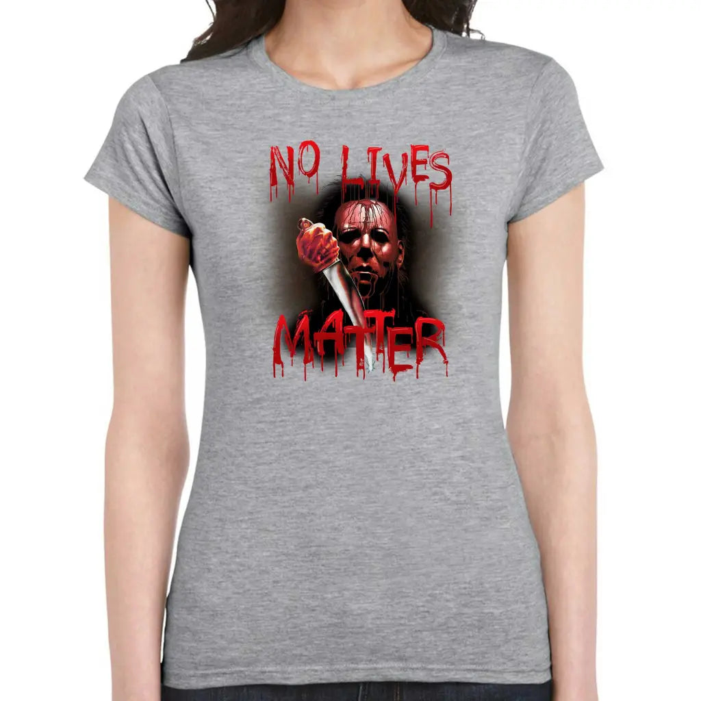 No Lives Matter Ladies T-shirt - Tshirtpark.com