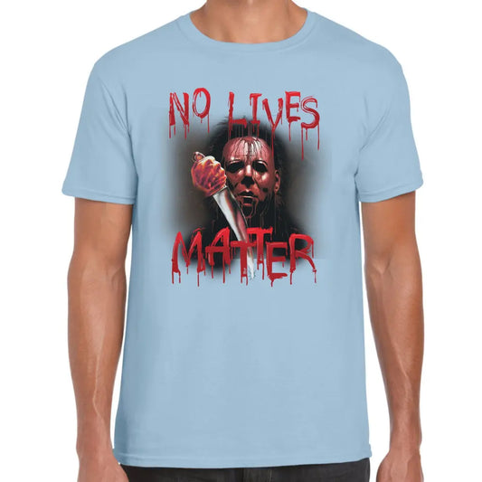 No Lives Matter T-Shirt - Tshirtpark.com