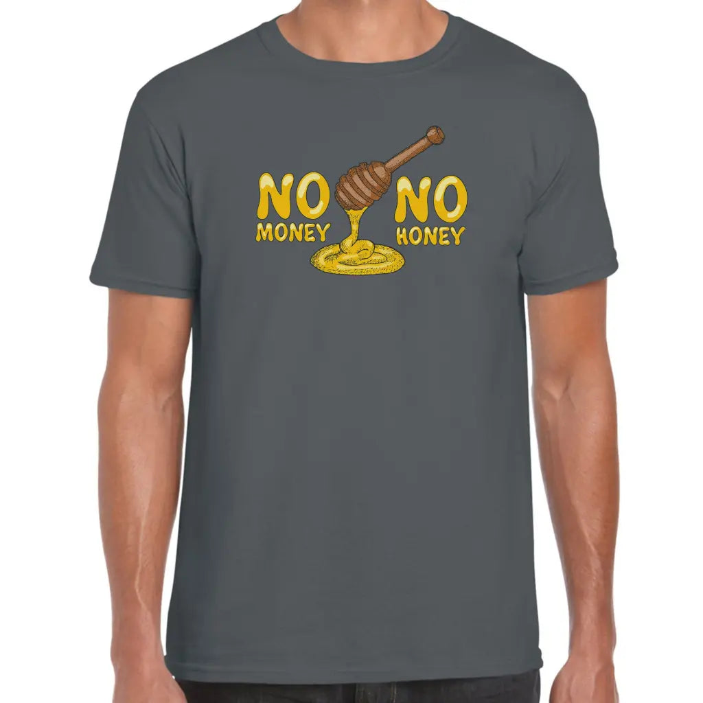No Money No Honey T-Shirt - Tshirtpark.com