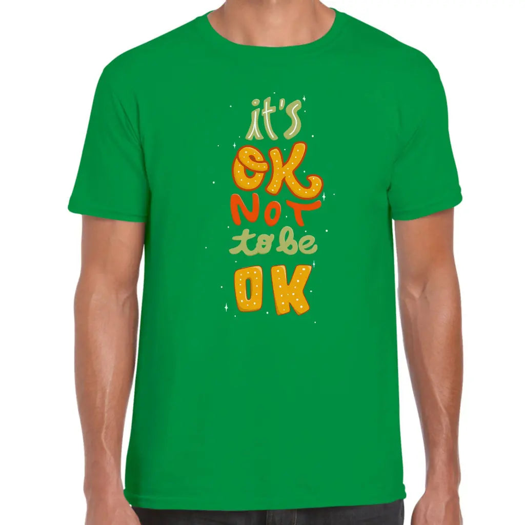 Not To Be Ok T-Shirt - Tshirtpark.com