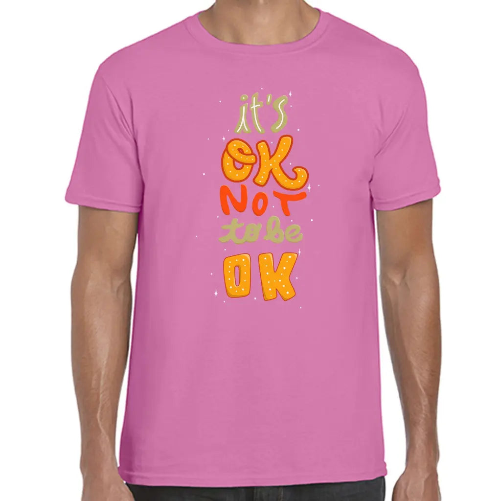 Not To Be Ok T-Shirt - Tshirtpark.com