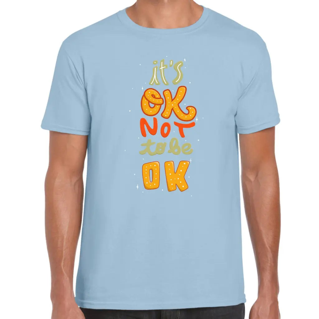 Not To Be Ok T-Shirt - Tshirtpark.com