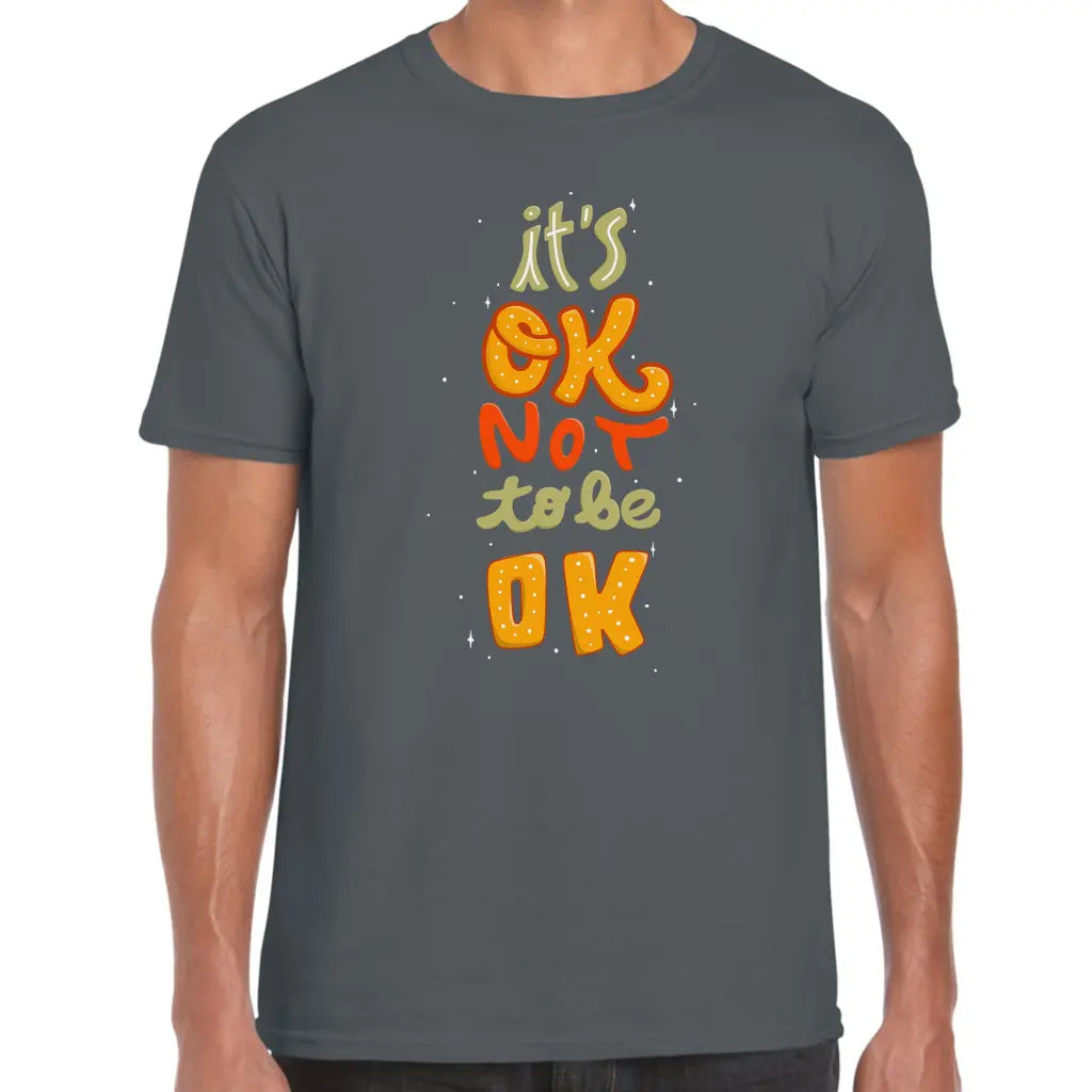 Not To Be Ok T-Shirt - Tshirtpark.com