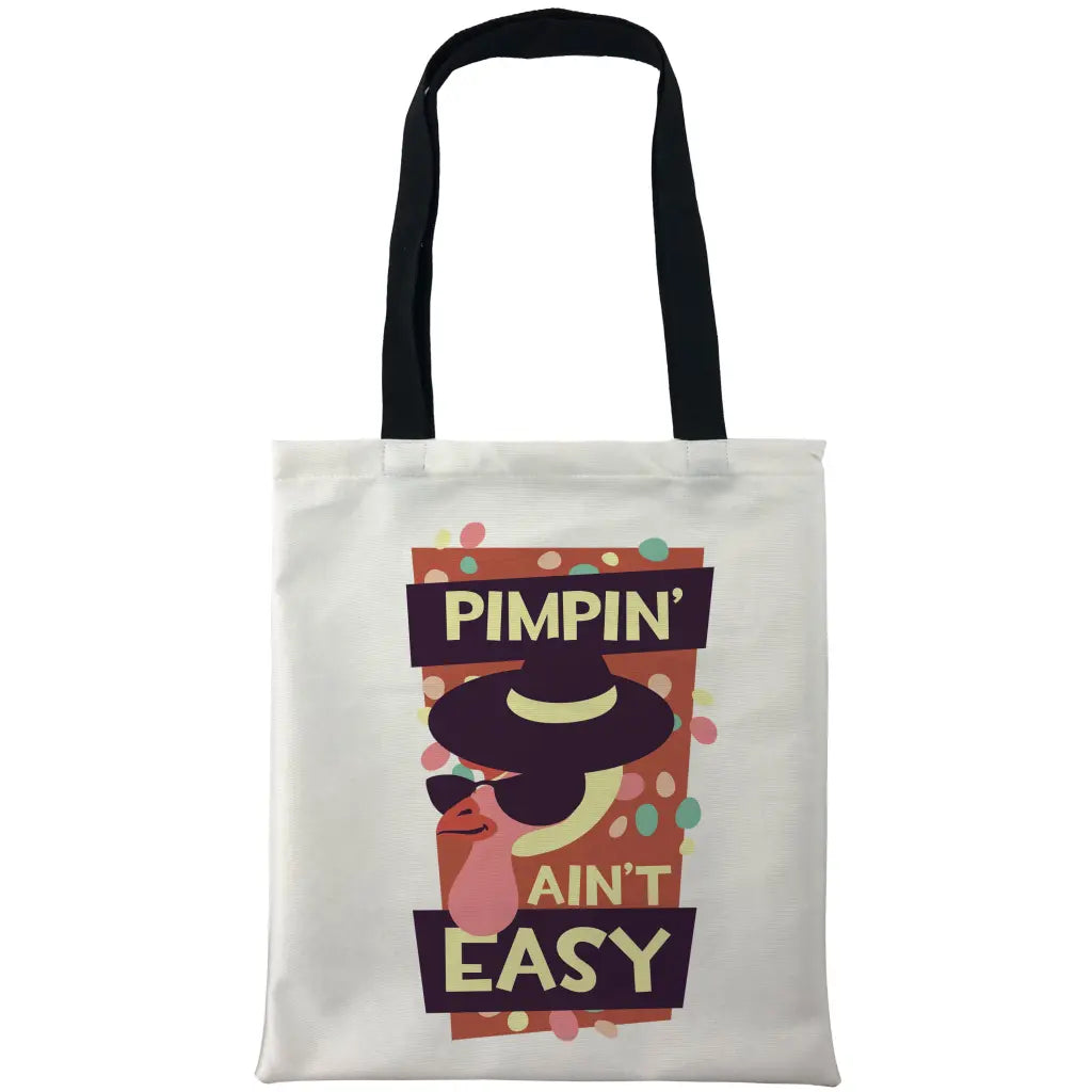 Pimpin Ain’t Easy Bags - Tshirtpark.com