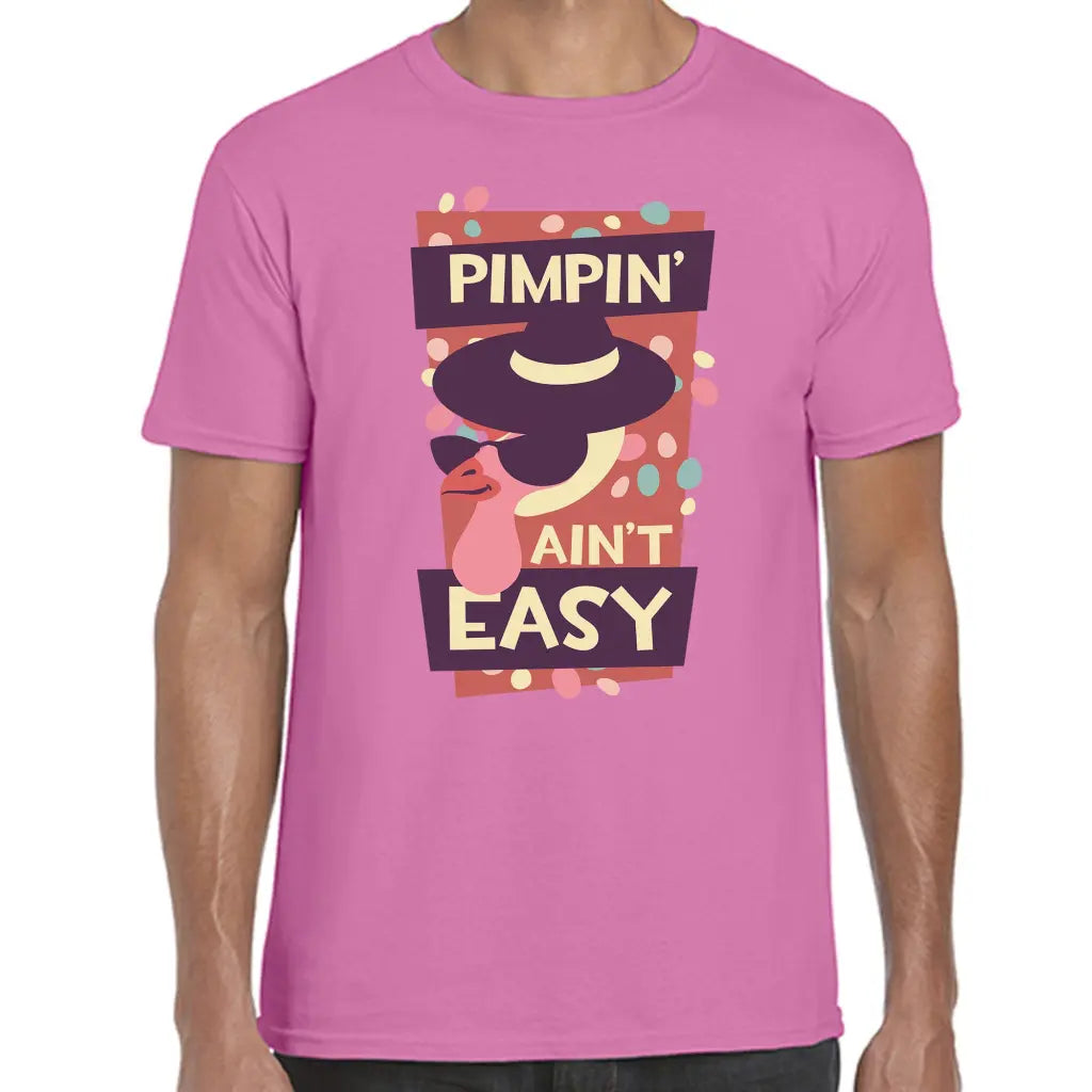 Pimpin’ Ain’t Easy T-Shirt - Tshirtpark.com