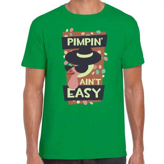 Pimpin’ Ain’t Easy T-Shirt - Tshirtpark.com