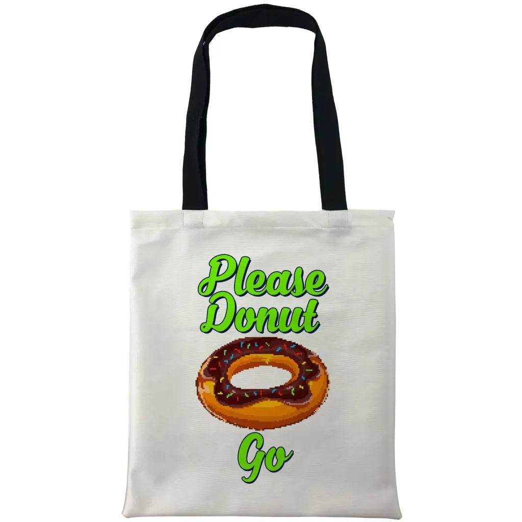 Please Donut Go Bags - Tshirtpark.com