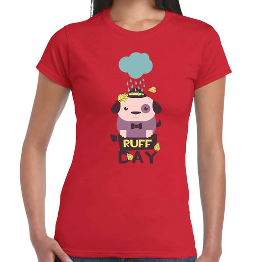 Ruff Day Ladies T-shirt - Tshirtpark.com