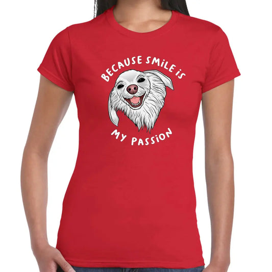 Smile Is My Passion Ladies T-shirt - Tshirtpark.com
