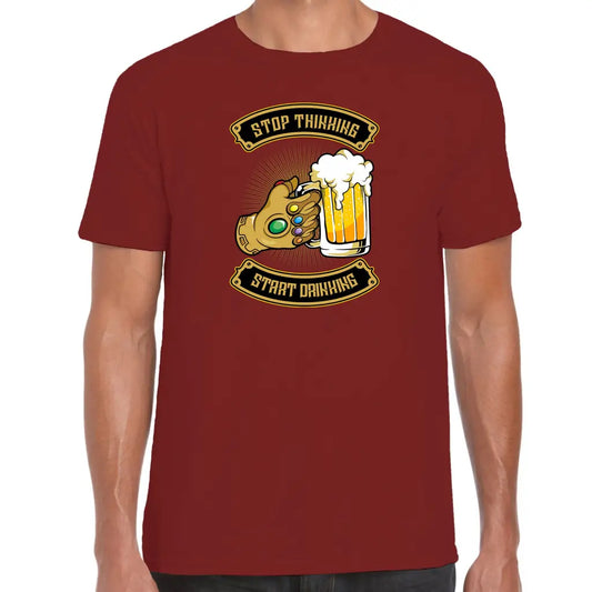 Stop Thinking Start Drinking T-Shirt - Tshirtpark.com