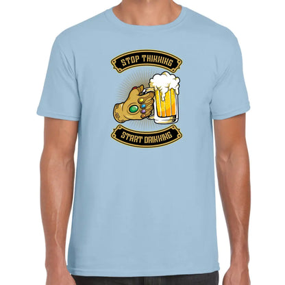 Stop Thinking Start Drinking T-Shirt - Tshirtpark.com