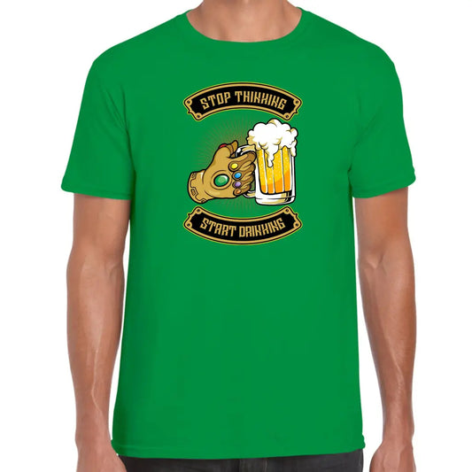 Stop Thinking Start Drinking T-Shirt - Tshirtpark.com