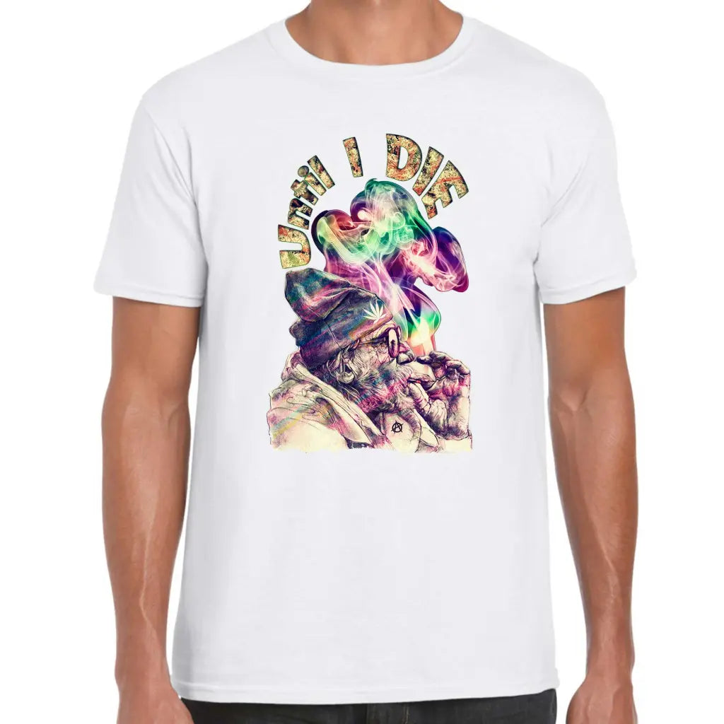 Until I Die T-Shirt - Tshirtpark.com